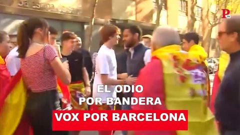 Vox Barcelona: el odio por bandera Vox Barcelona: el odio por bandera