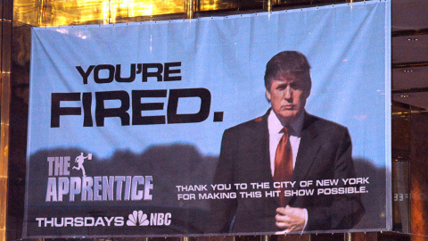 Cartel promocional de 'The Apprentice' con la famosa frase 'You'fired' (Estás despedido). Cartel promocional de 'The Apprentice' con la famosa frase 'You'fired' (Estás despedido).