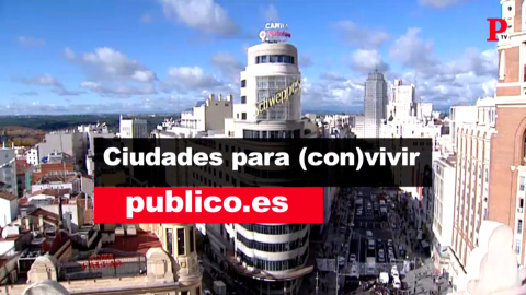 'Público' organiza el encuentro 'Ciudades para (con)vivir' 'Público' organiza el encuentro 'Ciudades para (con)vivir'