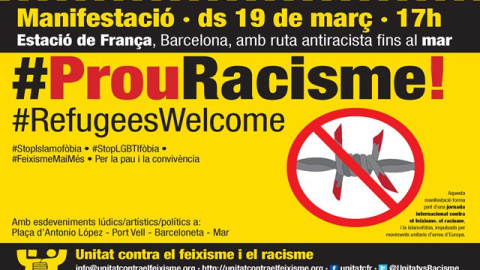 El lema de la marcha de Barcelona, que comenzará a las 17 horas en la Estació de França, será 'Prou Racisme!'. El lema de la marcha de Barcelona, que comenzará a las 17 horas en la Estació de França, será 'Prou Racisme!'.