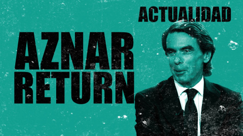 Aznar Returns - En la Frontera Aznar Returns - En la Frontera