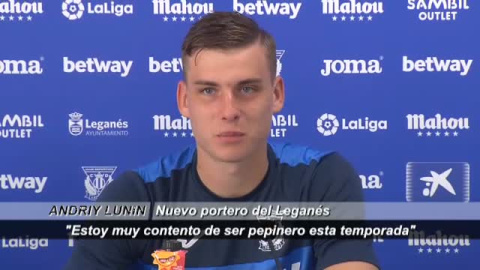 Lunin, presentado con el Leganés: "He venido aquí para ser titular" Lunin, presentado con el Leganés: "He venido aquí para ser titular"