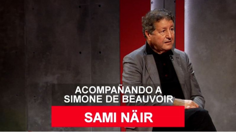 Acompañando a Simone de Beauvoir con Sami Näir Acompañando a Simone de Beauvoir con Sami Näir