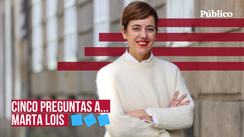 Cinco preguntas a... Marta Lois Cinco preguntas a... Marta Lois