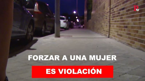 Forzar a una mujer sí es violación Forzar a una mujer sí es violación