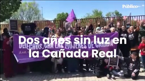 Dos años sin luz en la Cañada Real Dos años sin luz en la Cañada Real