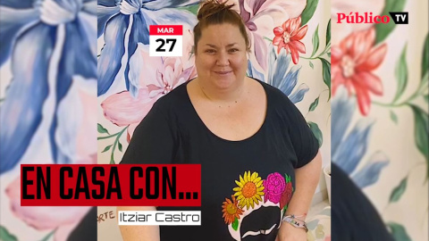 En casa con Itziar - 27M En casa con Itziar - 27M