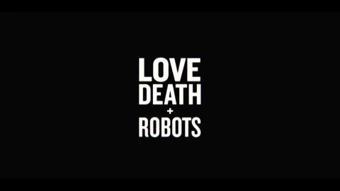 Netflix estrena 'Love, Death + Robots' Netflix estrena 'Love, Death + Robots'