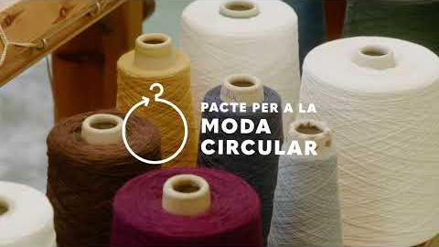 Pacte per a la Moda Circular: el pacte per teixir un futur més sostenible (desembre 2022).