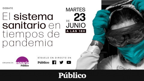 DEBATE | El sistema sanitario en tiempos de pandemia DEBATE | El sistema sanitario en tiempos de pandemia