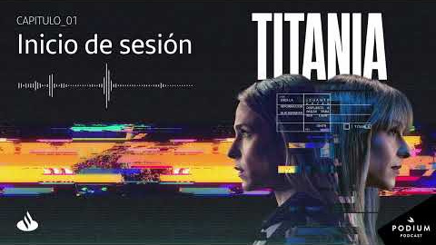 INICIO de SESIÓN | TITANIA 1X01
