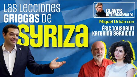 Las lecciones griegas de SYRIZA | Claves Internacionales con Miguel Urbán Nuestro periodismo es posible gracias a nuestros suscriptores. Únete a la República de Público y defiende el periodismo valiente, feminista y de izquierdas: https://bit.ly/3REUOTN
Periodismo, investigación y compromiso para construir un mundo más igualitario.
¡Suscríbete ya a nuestro canal!: https://bit.ly/2U8nM0q
Visita: https://www.publico.es
Síguenos en Facebook: https://www.facebook.com/diario.publico/
Síguenos en Twitter: https://twitter.com/publico_es
Síguenos en Instagram: https://www.instagram.com/publico.es
Síguenos en TikTok: https://www.tiktok.com/@publico_es