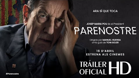 “PARENOSTRE” es la primera película sobre la figura de Jordi Pujol y la caída de su familia.

Josep Maria Pou interpreta al político bajo la dirección de Manuel Huerga ('Salvador Puig Antich'). Carme Sansa, que interpreta a Marta Ferrusola, Pere Arquillué, David Selvas, Sílvia Abril, Lluís Soler, Alberto San Juan y Antonio Dechent, entre otros, completan el reparto principal. 

#Parenostre llegará a los cines el 16 de abril. 

Sigue nuestras novedades en:
▶Facebook: https://www.facebook.com/filmaxpresenta
▶Twitter: https://twitter.com/filmax
▶Instagram: https://www.instagram.com/filmaxpresenta/?hl=es