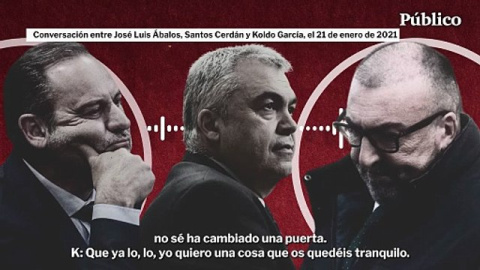 Fragmento de conversación entre José Luis Ábalos, Santos Cerdán y Koldo García, el 21 de enero de 2021 Fragmento de conversación entre José Luis Ábalos, Santos Cerdán y Koldo García, el 21 de enero de 2021