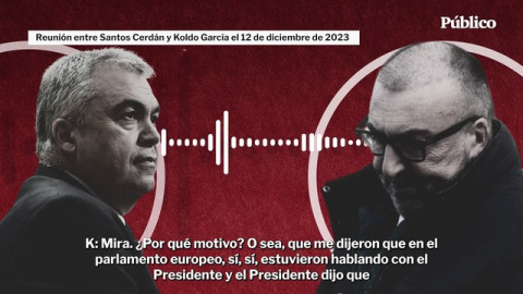 Fragmento de conversación entre Santos Cerdán y Koldo García el 12 de diciembre de 2023 Fragmento de conversación entre Santos Cerdán y Koldo García el 12 de diciembre de 2023