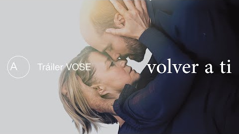 Trailer de Volver a ti.