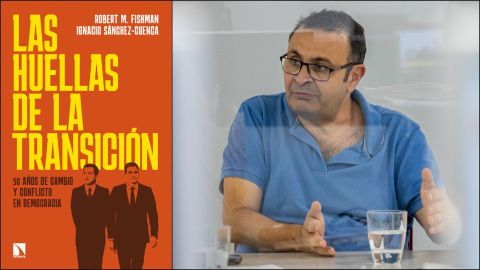 Las huellas de la Transición, de Ignacio Sánchez Cuenca y Robert M. Fishman.