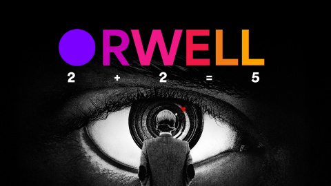 Imagen promocional del documental 'Orwell: 2+2=5'. Imagen promocional del documental 'Orwell: 2+2=5'.
