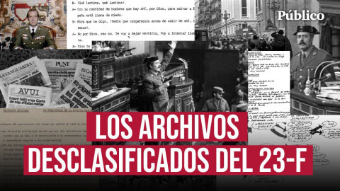 De las menciones a JUAN CARLOS I al papel de EEUU: lo que debes saber de los ARCHIVOS del 23-F