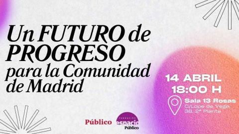 Cartel de la jornada que tendrá lugar el próximo 14 de abril sobre las políticas progresistas en la Comunidad de Madrid.