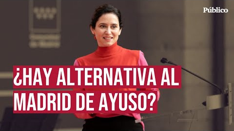 Del Madrid del relato al Madrid real: un debate que plantea alternativas al PP de Ayuso
