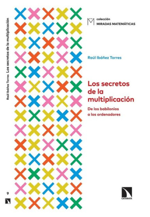 Portada del libro 'Los secretos de la multiplicación'. Col. Miradas Matemáticas, Ed. Catarata Portada del libro 'Los secretos de la multiplicación'. Col. Miradas Matemáticas, Ed. Catarata