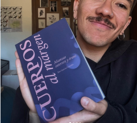 Cuerpos al Margen: Alianzas intersex y trans. Zoe García Castaño. Cuerpos al Margen: Alianzas intersex y trans. Zoe García Castaño.