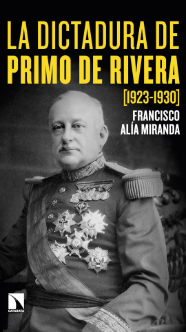 Libro 'La dictadura de Primo de Rivera (1923-1930). Paradojas y contradicciones del nuevo régimen'. (Catarata, 2023) Libro 'La dictadura de Primo de Rivera (1923-1930). Paradojas y contradicciones del nuevo régimen'. (Catarata, 2023)