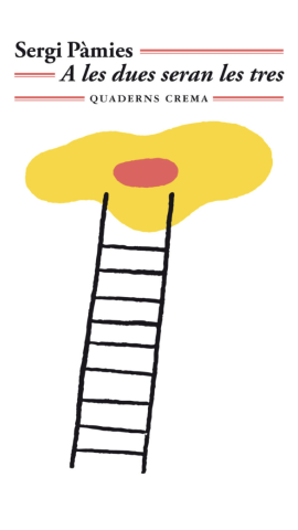 'A les dues seran les tres' 'A les dues seran les tres'