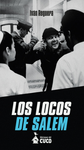 Portada del libro 'Los locos de Salem' escrito por Iván Reguera. Portada del libro 'Los locos de Salem' escrito por Iván Reguera.