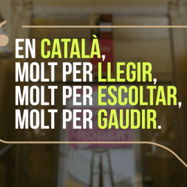 "En català, molt per llegir, molt per escoltar, molt per gaudir"