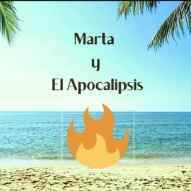 Marta y el apocalipsis