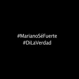 #MarianoSéFuerte #DiLaVerdad