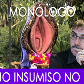 Coño insumiso no reza - Monólogo - En la Frontera, 3 de octubre de 2019