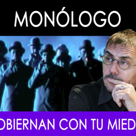 Gobiernan con tu miedo - Monólogo - En la Frontera, 7 de octubre de 2019