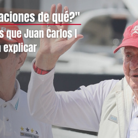 Diez cosas, al menos, que Juan Carlos I sí debería explicar