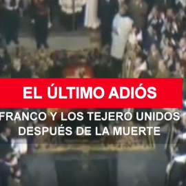 Los Tejero podrán darle un último adiós al dictador