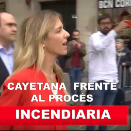 Arde Catalunya y Cayetana es pura gasolina