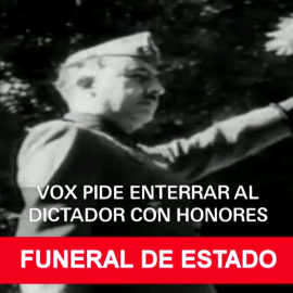 Vox pide enterrar a Franco con honores