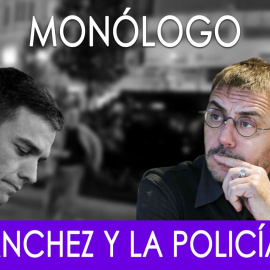 Sánchez y la policía - Monólogo - En la Frontera, 21 de octubre de 2019