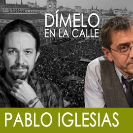 ¡Dímelo en la calle! Juan Carlos Monedero con Pablo Iglesias - En la Frontera, 5 de noviembre de 2019
