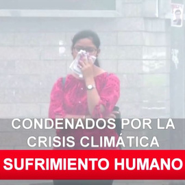 Condenados por la crisis climática