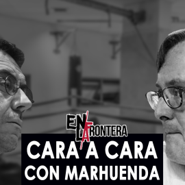 Juan Carlos Monedero vs Francisco Marhuenda 'En la Frontera' - 17 de octubre de 2019