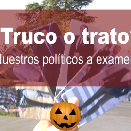 ¿Truco o trato? Nuestros políticos a examen