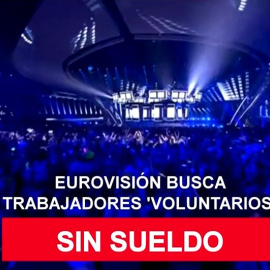 Sin sueldo: Eurovisión busca trabajadores 'voluntarios'