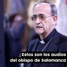 Así son los audios del obispo de Salamanca responsabilizando a las víctimas de los abusos