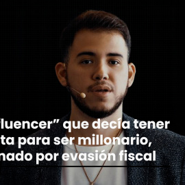 El truco del 'influencer' que prometía hacerte millonario: La evasión fiscal