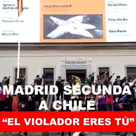 Madrid secunda a Chile: "el violador eres tú"