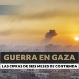 Seis meses de guerra: una radiografía en cifras