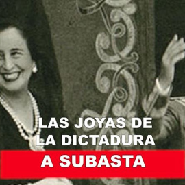 Las joyas de la dictadura, a subasta